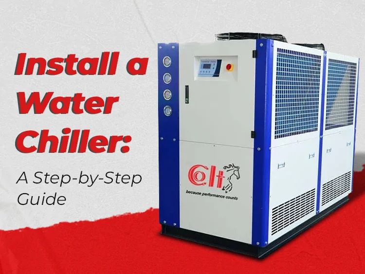 Install a Water Chiller: A Step-by-Step Guide